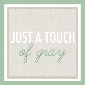 Touch of Gray